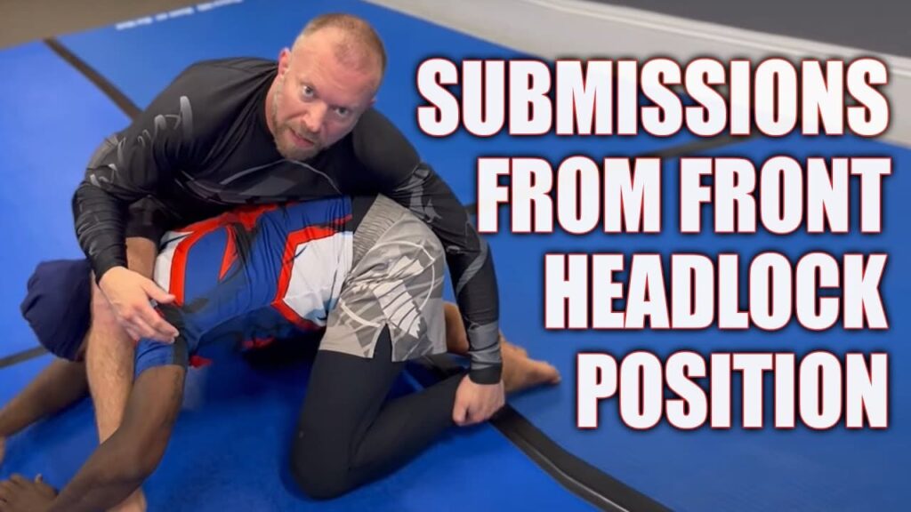 Front Headlock Submission Options | Jiu-Jitsu & Submission Grappling