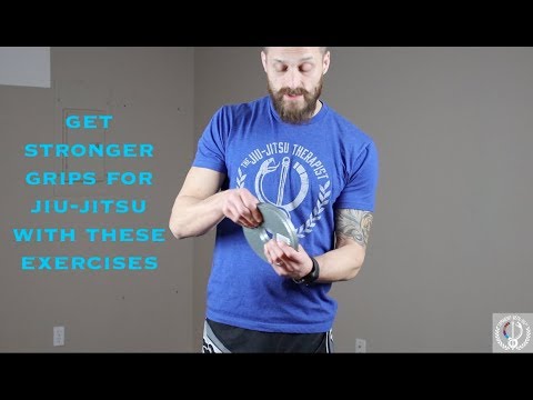 Get Stronger Grips For Jiu-Jitsu With These Exercises