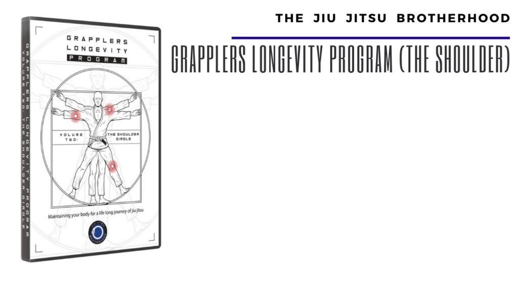 Grappler's Longevity Program Vol. 2 - The Shoulder | Jiu Jitsu Brotherhood