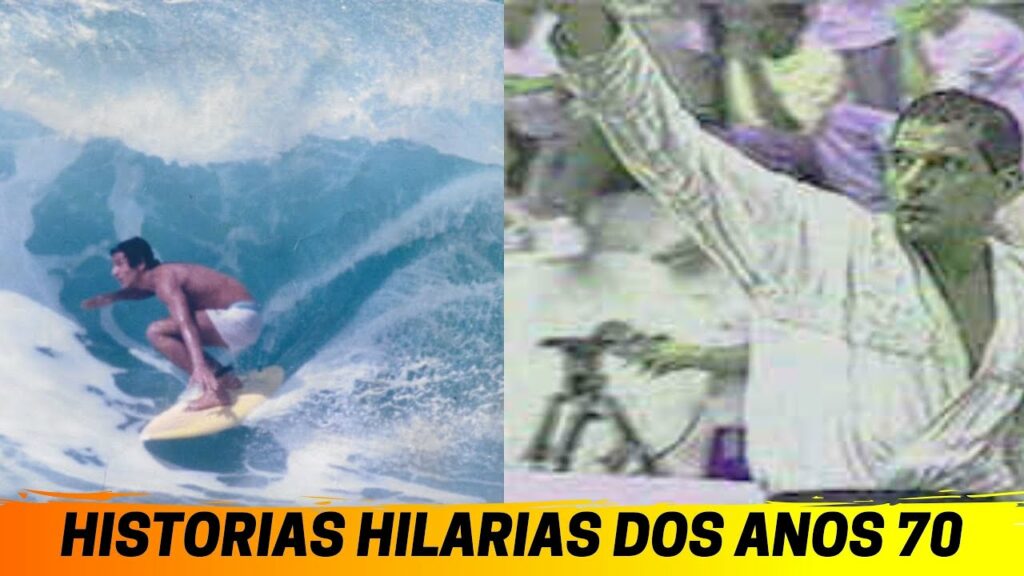 HISTORIAS HILARIAS DOS ANOS 70 !