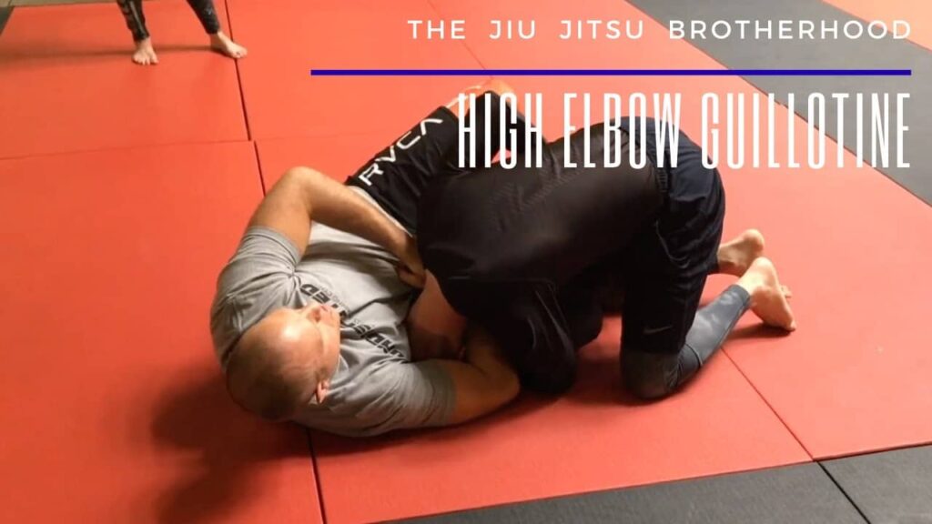 High Elbow Guillotine | Jiu Jitsu Brotherhood