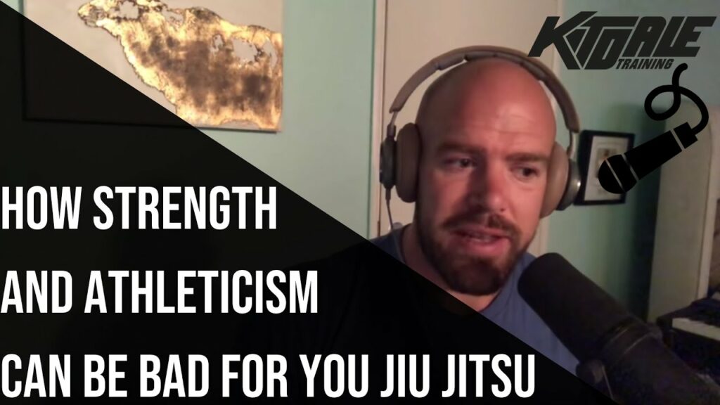 How Strength And Athleticism Can Be Bad For Your Jiu Jitsu