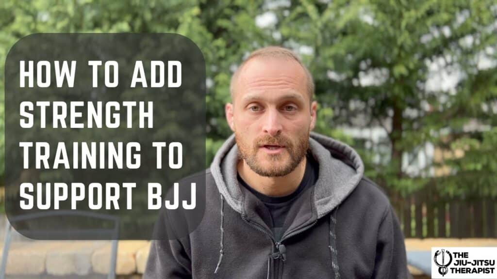 How To Add Strength Training To Support Your BJJ