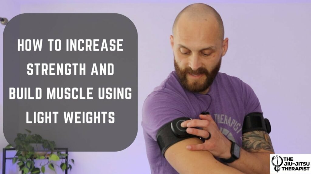 How To Increase Strength and Build Muscle Using Light Weights (With #BFR)