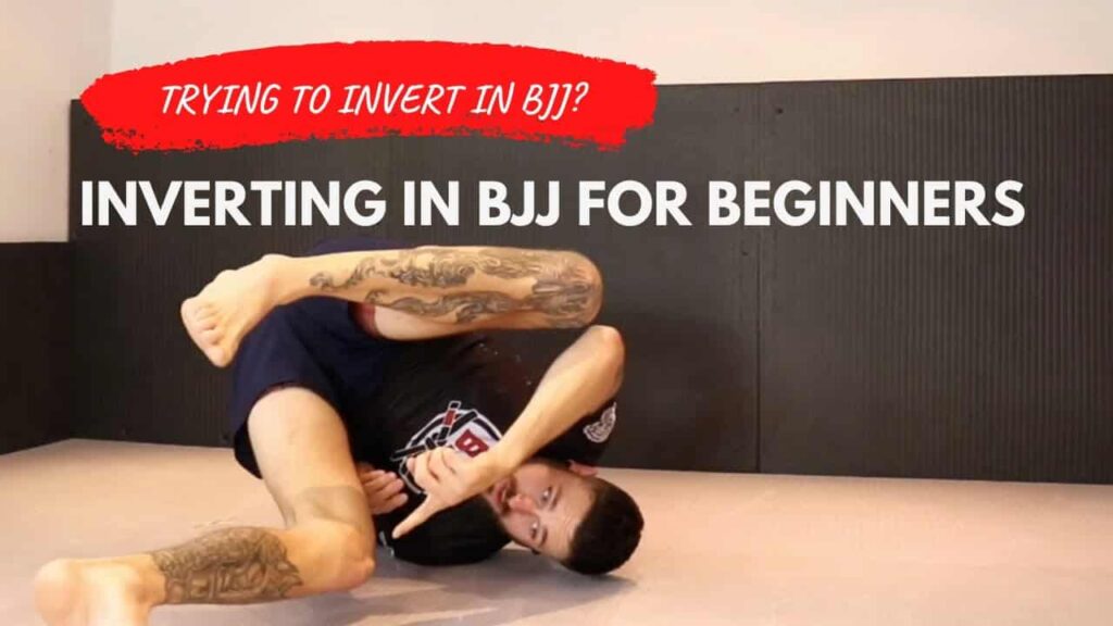 How to Invert in BJJ for Beginners