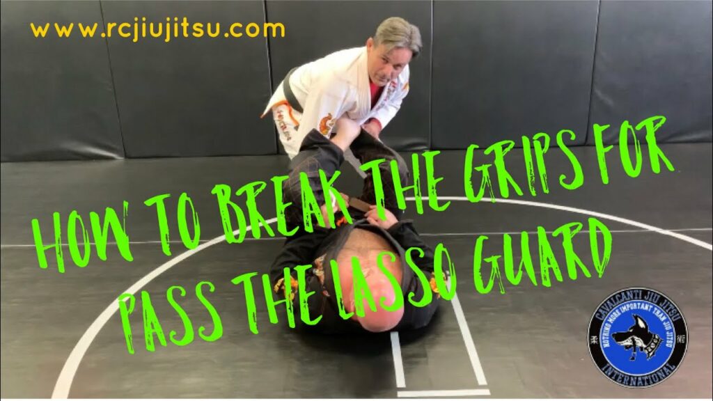 How to break the grips for pass the lasso guard