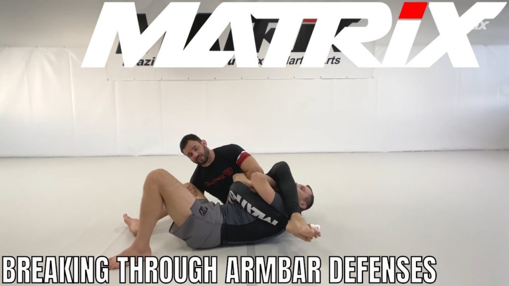 How to break through the most common Armbar defenses - Matrix Jiu Jitsu