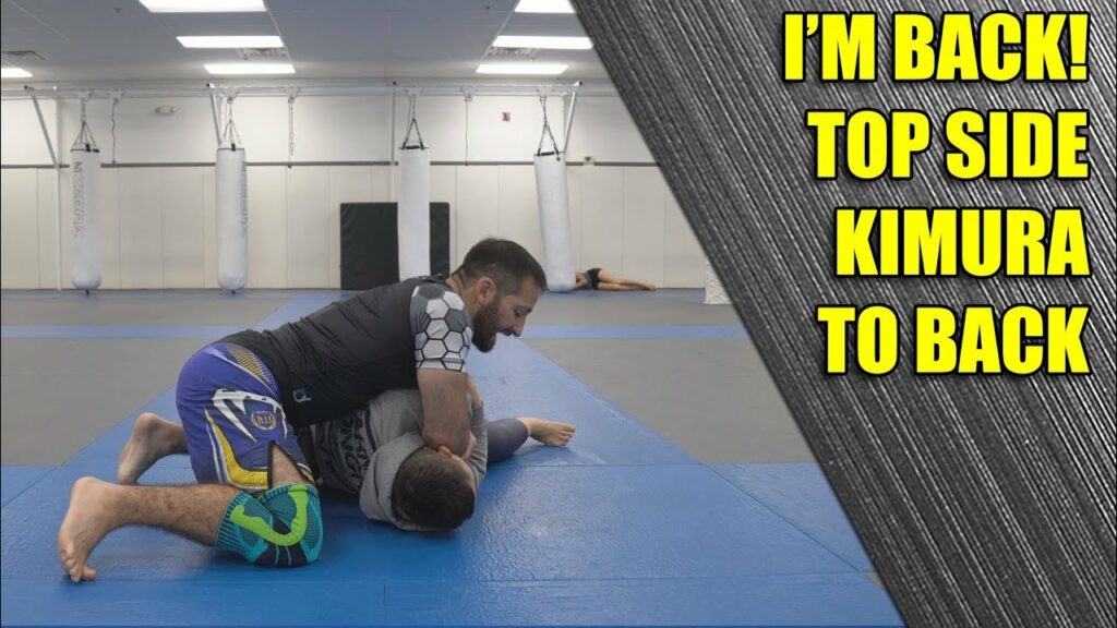 I'm Back! Top Side Kimura to Back Mount