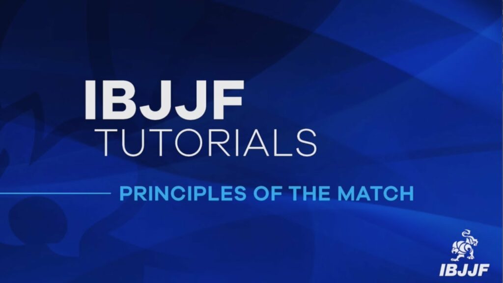 IBJJF Tutorials: Principles of The Match