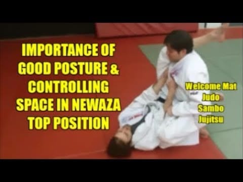 IMPORTANCE OF GOOD POSTURE AND CONTROL SPACE IN NEWAZA (GROUNDFIGHTING)