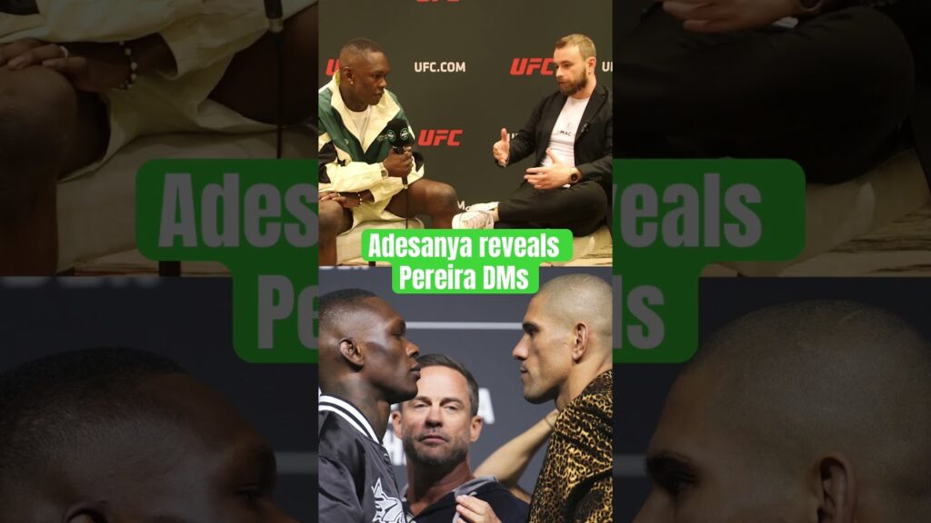 Israel Adesanya reveals he and Alex Pereira have shared friendly DMs