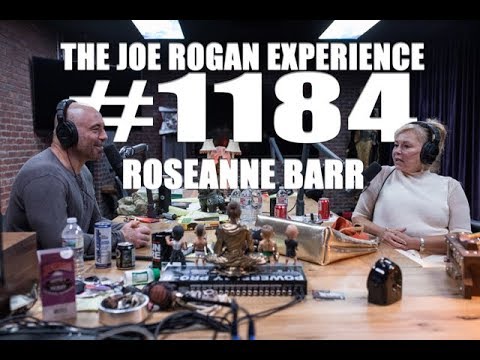 Joe Rogan Experience #1184 - Roseanne Barr