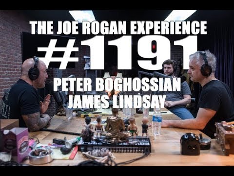 Joe Rogan Experience #1191 - Peter Boghossian & James Lindsay