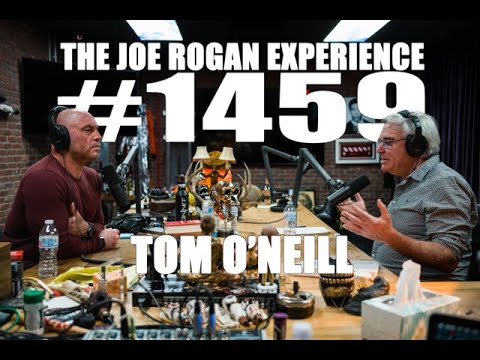 Joe Rogan Experience #1459 - Tom O'Neill