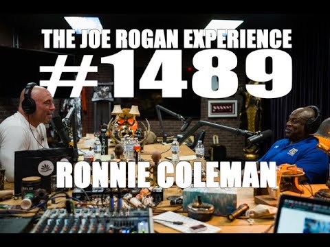 Joe Rogan Experience #1489 - Ronnie Coleman