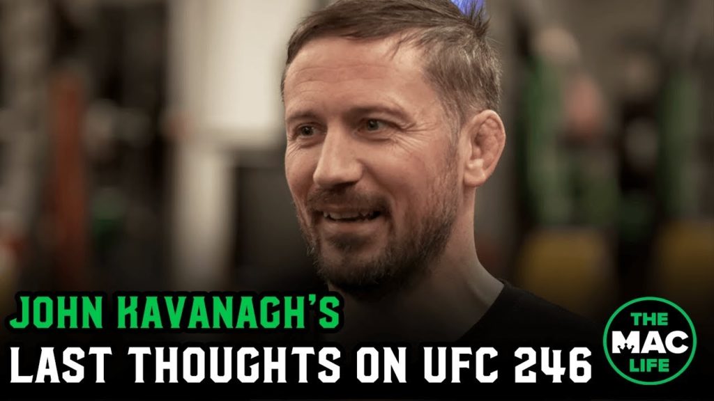 John Kavanagh's Final Thoughts on UFC 246: 'I see it being very one-sided'