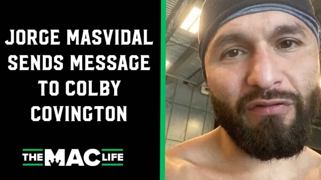 Jorge Masvidal to Colby Covington: "I know what a sensitive b**** you are"