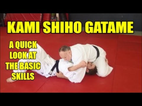 KAMI SHIHO GATAME A Quick Look at the Basic Skills