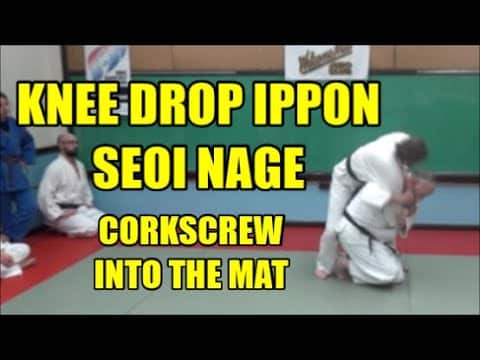 KNEE DROP IPPON SEOI NAGE  CORKSCREW INTO THE MAT