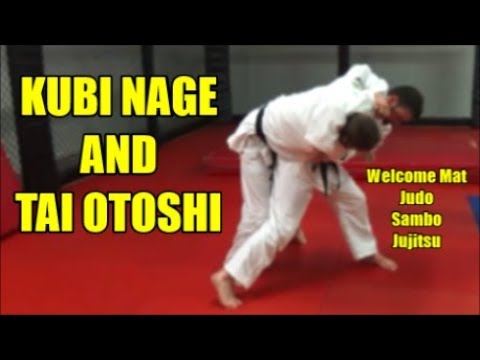 KUBI NAGE AND TAI OTOSHI