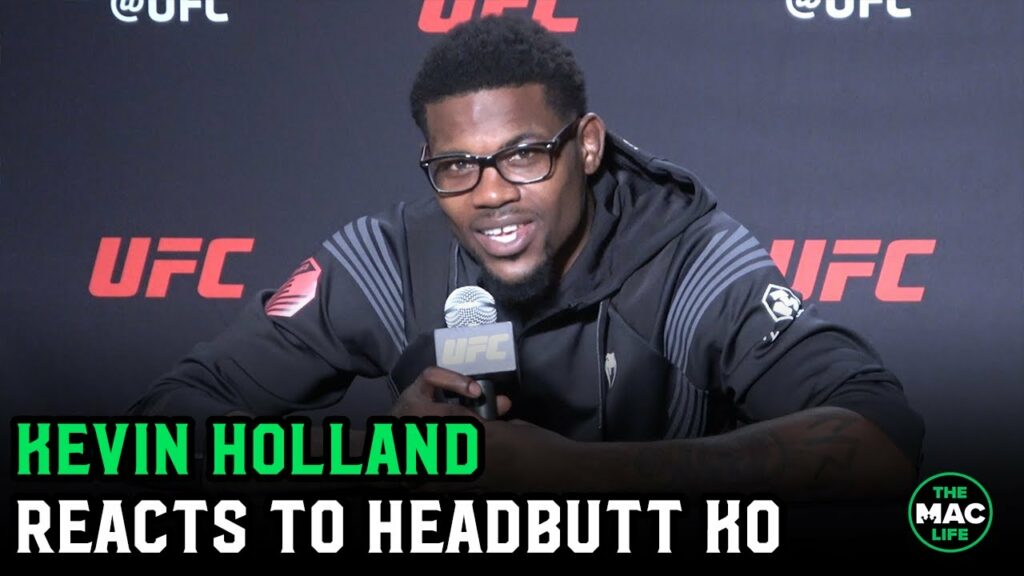 Kevin Holland on Headbutt No Contest: 'He knocked me out and choked me out in one fight.'