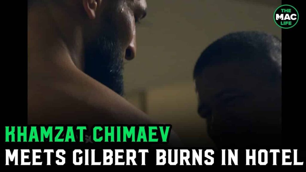 Khamzat Chimaev meets Gilbert Burns in hotel and challenges him to fight naked