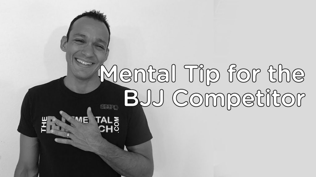 Mental Tip for the BJJ Competitor