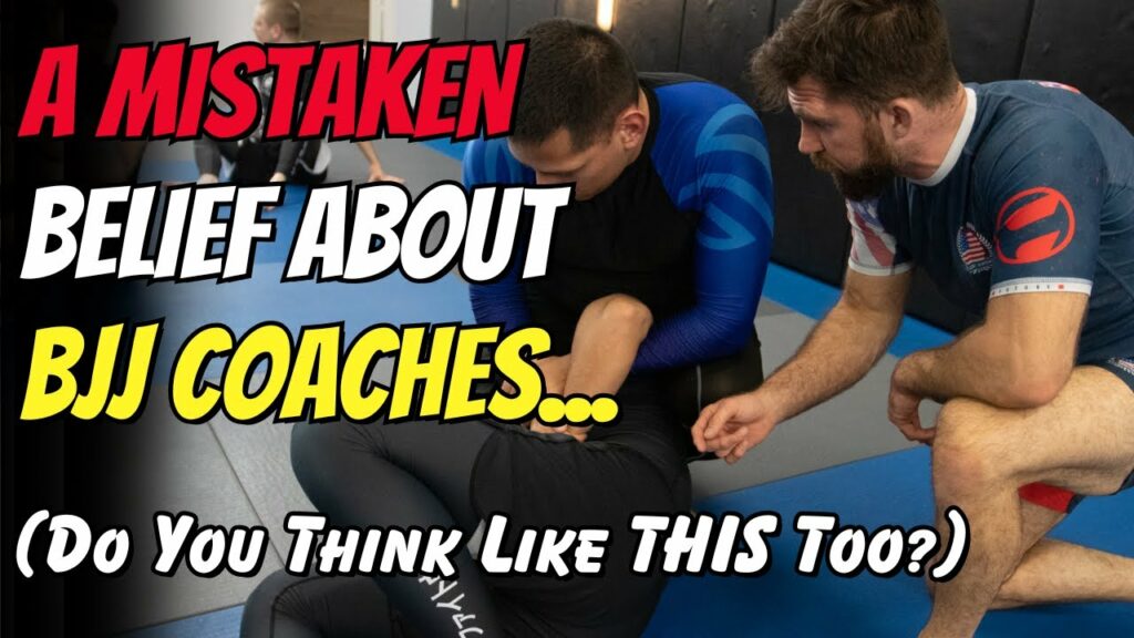 Mistaken Beliefs About BJJ Coaches (Do You Think This Way?)