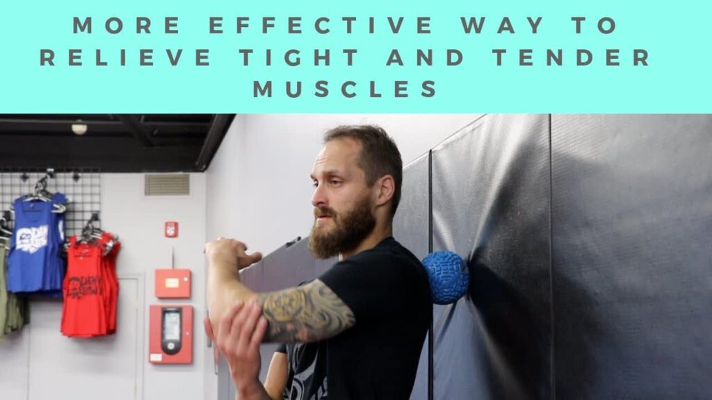 More Effective Way To Relieve Painful and Tender Muscles