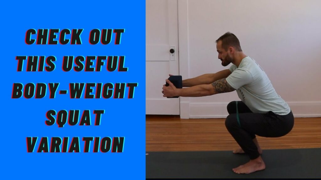 My Favorite Way To Train The Body Weight Squat