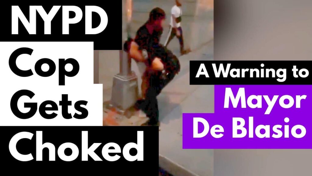 NYPD COP GETS CHOKED - A Warning To Mayor De Blasio