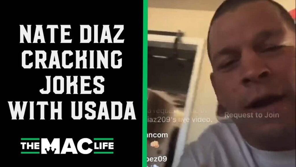 Nate Diaz to USADA: "This man won't get out my house because I didn't give him enough p*ss"