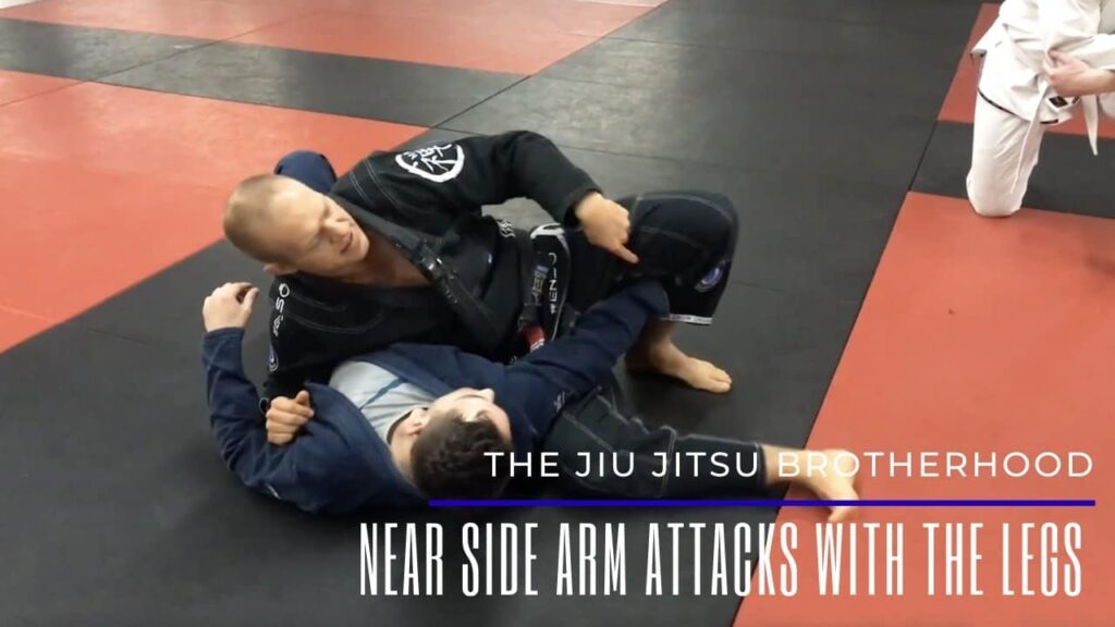Near Side Arm Attacks With the Legs | Jiu Jitsu Brotherhood