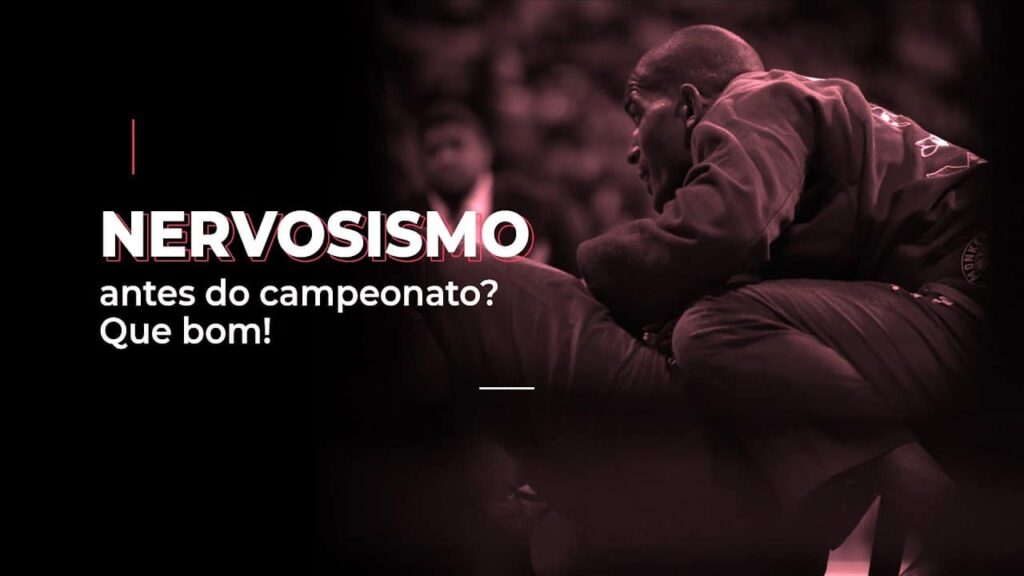 Nervosismo antes do campeonato? Que bom!