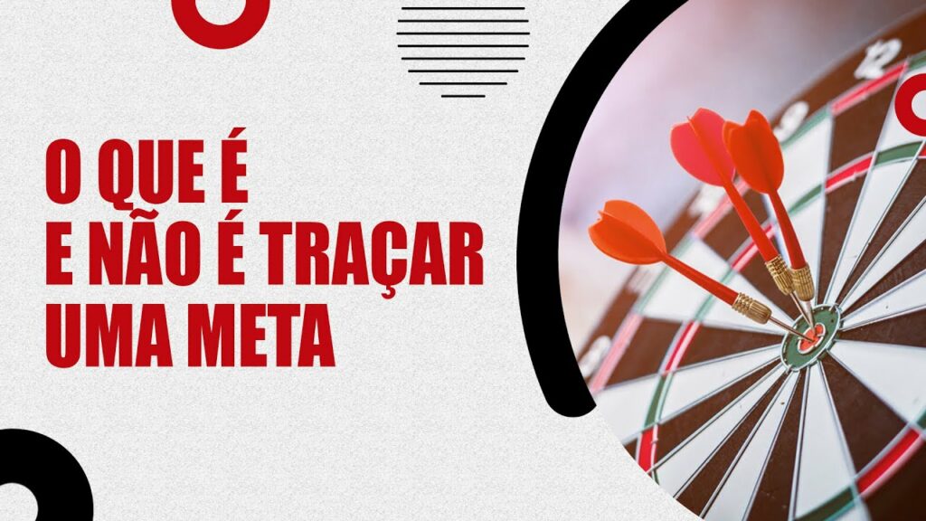 O que é ou não é traçar uma meta