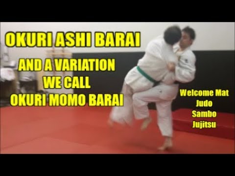 OKURI ASHI BARAI & A VARIATION WE CALL OKURI MOMO BARAI