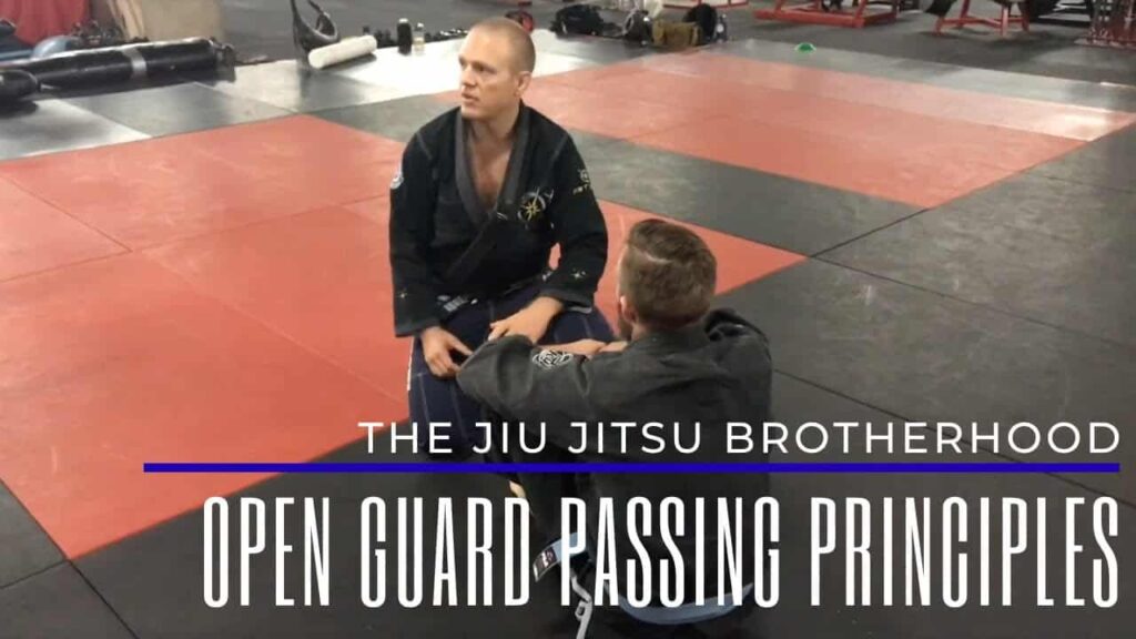 Open Guard Passing Principles | Jiu Jitsu Brotherhood