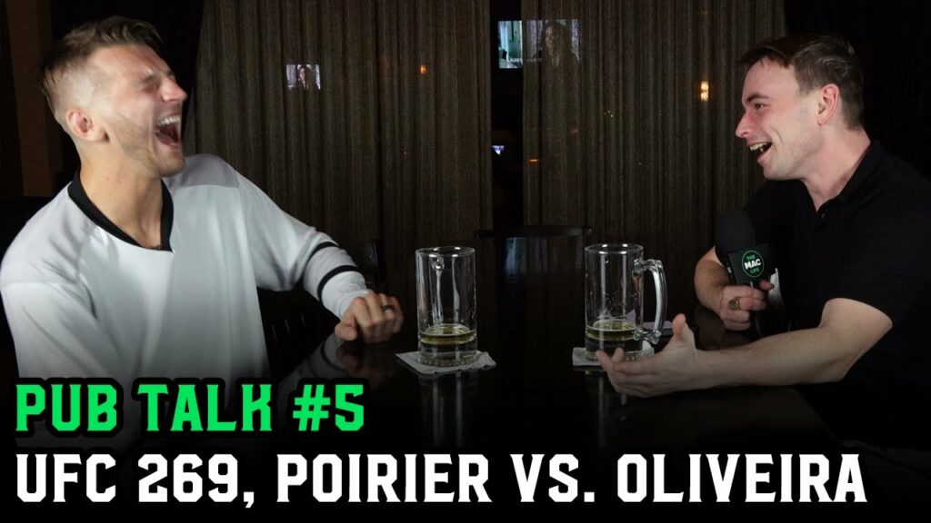 PUB TALK 5 W Dan Hooker & Oscar Willis: Dustin Poirier vs. Charlie Olives, UFC 269 & Tai Tuivasa