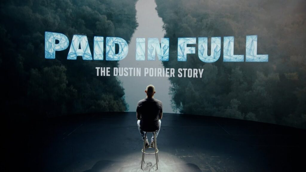 Paid In Full: The Dustin Poirier Story