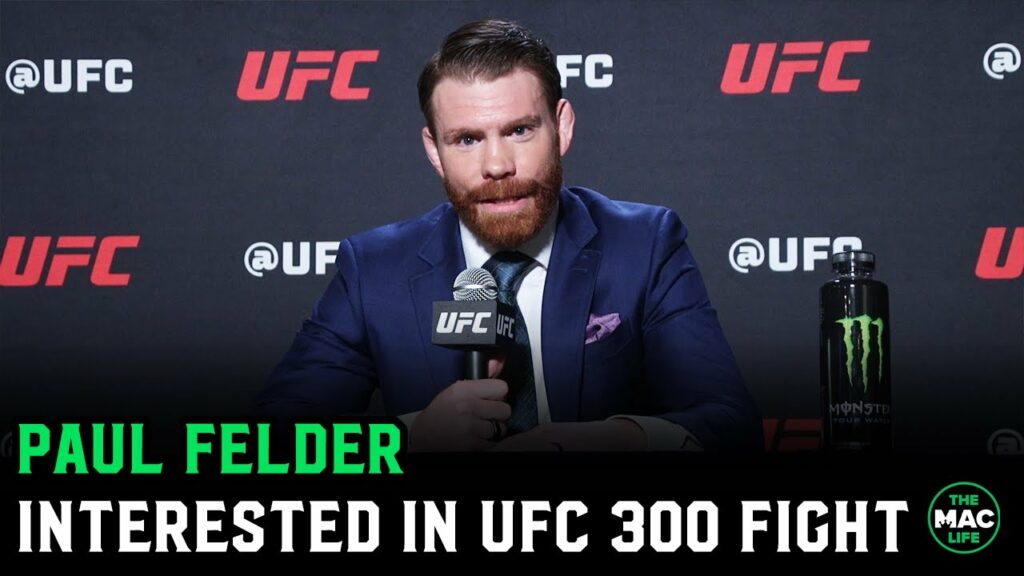 Paul Felder on UFC 300 callout: "It's so tempting, it's Jim F****g Miller!"