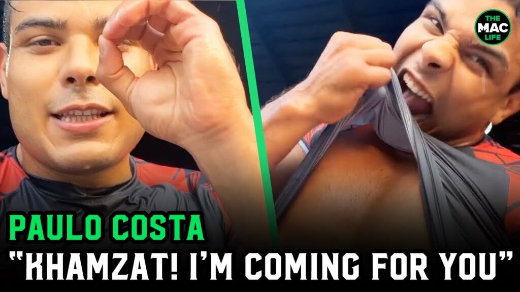 Paulo Costa to Khamzat Chimaev: "I’m coming to f*** you in your f*****g house"
