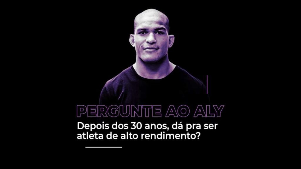 Pergunte ao Aly :Depois dos 30 anos, dá pra ser atleta de alto rendimento?