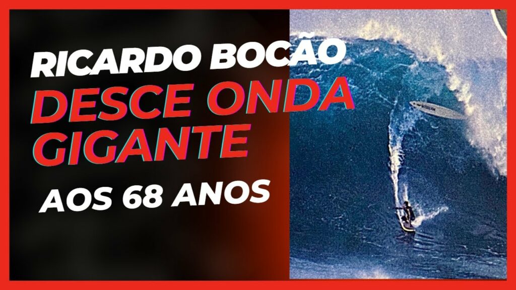 RICARDO BOCÃO DESCE ONDA GIGANTE AOS 68 ANOS !