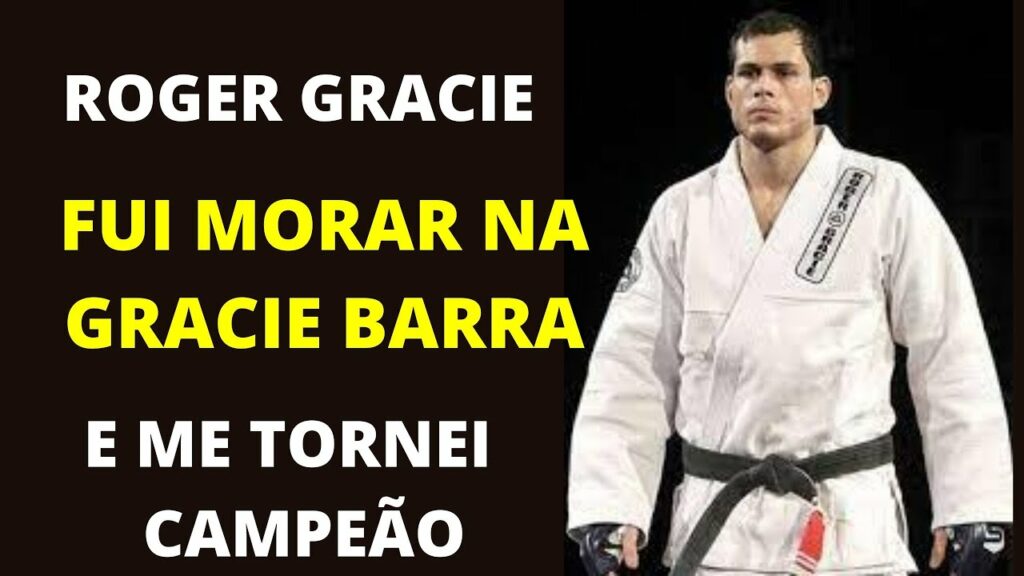 ROGER GRACIE AFIRMA, FIQUEI BOM QUANDO ME MUDEI PRA GRACIE BARRA!
