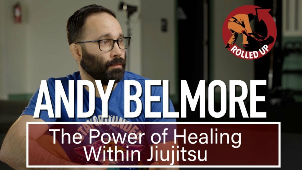 RU 52 - The Power of Healing Within Jiujitsu with Andy Balmore