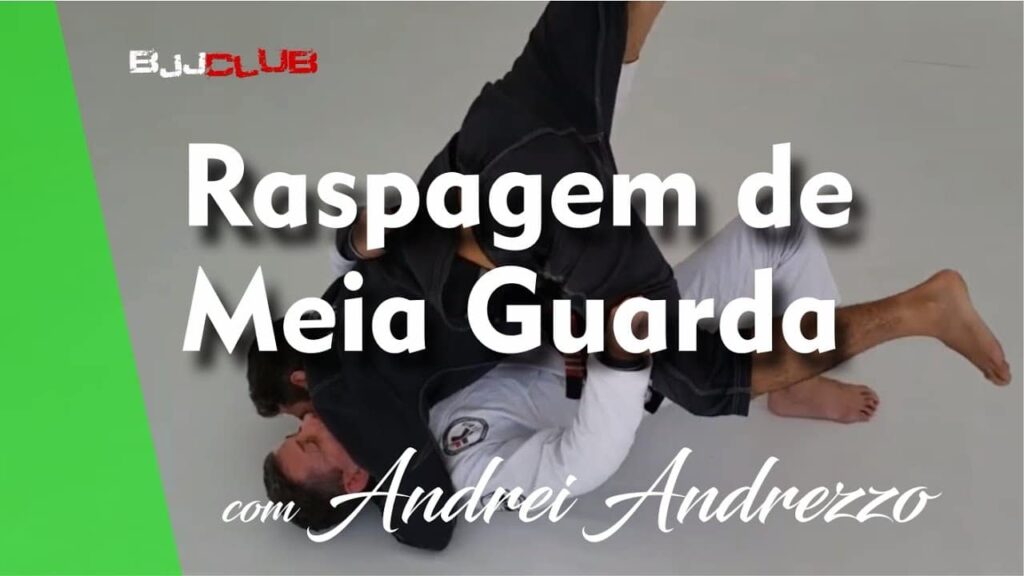 Raspagem de Meia Guarda com Andrei Andrezzo - Jiu Jitsu - BJJCLUB