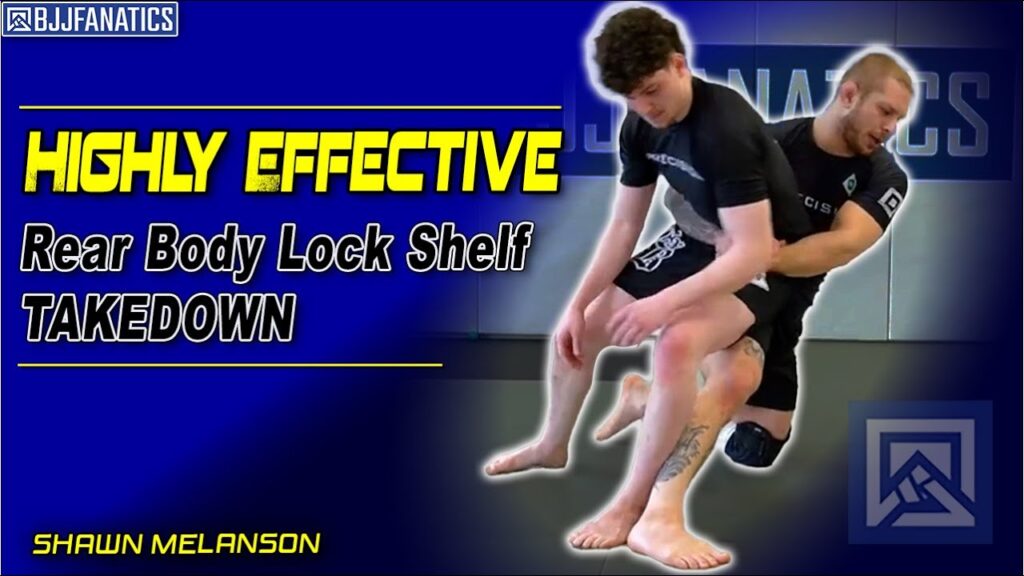 Rear Body Lock Shelf Takedown by Shawn Melanson