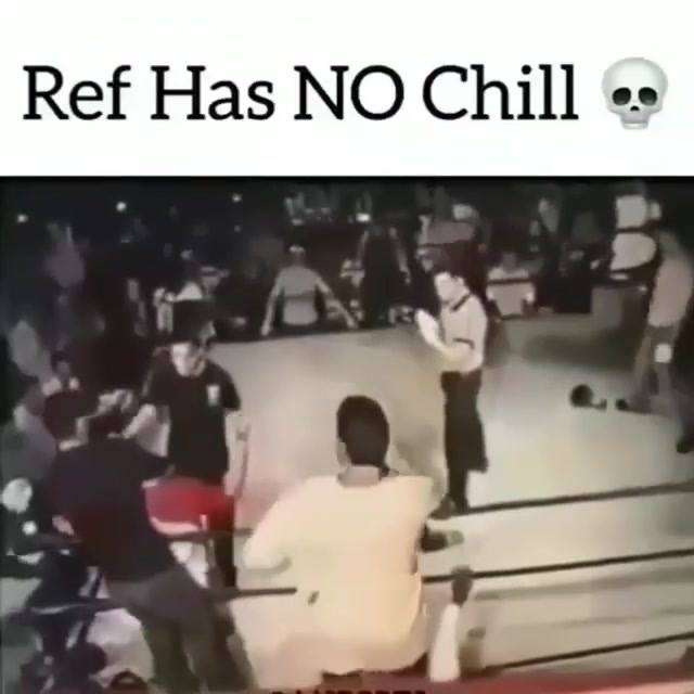 Ref Has No Chill