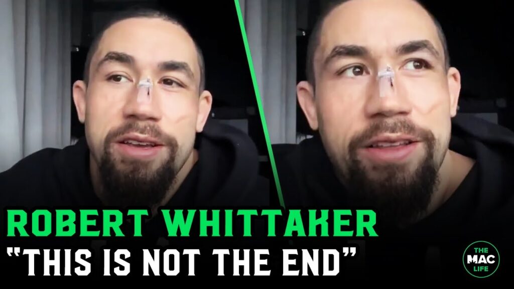 Robert Whittaker addresses loss: "This is NOT the end of me"