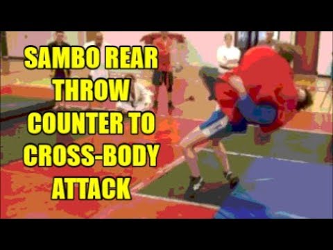 SAMBO REAR THROW COUNTER TO CROSS BODY ATTACK